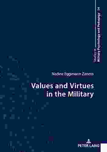 Values And Virtues In The Military (Studies In Military Psychology And Pedagogy 14)