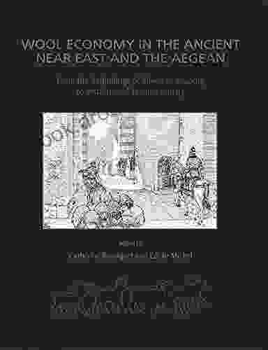 Wool Economy in the Ancient Near East (Ancient Textiles 17)