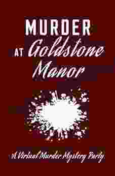 Murder at Goldstone Manor: A Virtual Murder Mystery Party