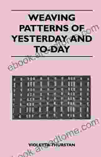 Weaving Patterns of Yesterday and Today