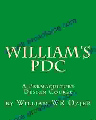 William S PDC: A Permaculture Design Course