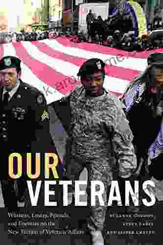 Our Veterans: Winners Losers Friends And Enemies On The New Terrain Of Veterans Affairs