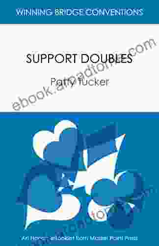 Support Doubles: Winning Bridge Convention eBooklet (Winning Bridge Convention Competitive Doubles 5)